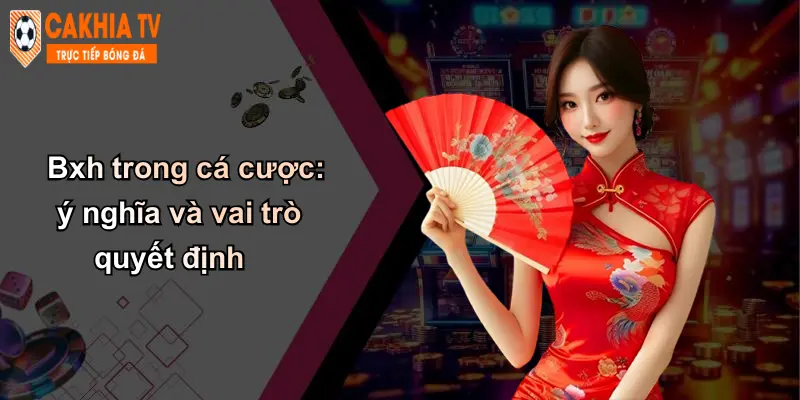 Bảng xếp hạng 1 Bxh trong cá cược: ý nghĩa và vai trò quyết định