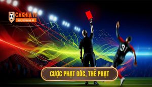 Cược phạt góc, thẻ phạt