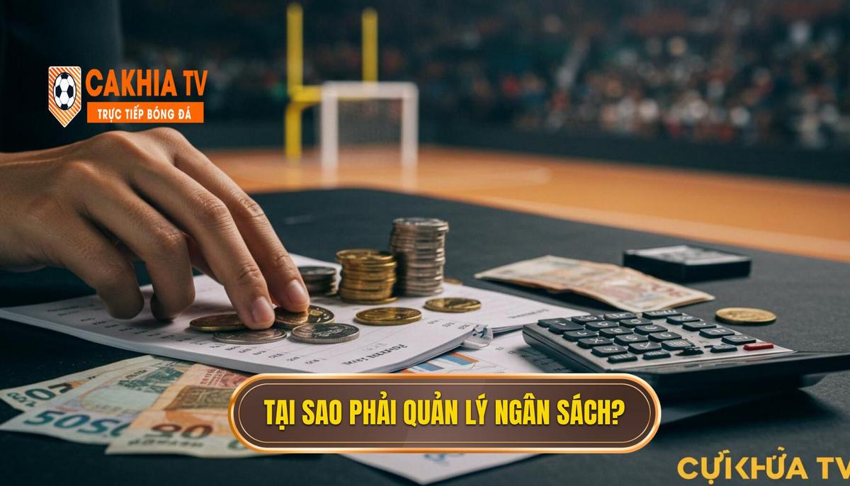 Nguyên Tắc Cốt Lõi_ Tại Sao Phải Quản Lý Ngân Sách Cá Cược_
