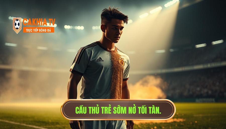 Cầu Thủ Trẻ Triển Vọng: Những "Mầm Non" Sắp Thống Trị Bản Đồ Bóng Đá Thế Giới 4 Phân tích đa chiều: Tại sao nhiều cầu thủ trẻ triển vọng "sớm nở tối tàn"?